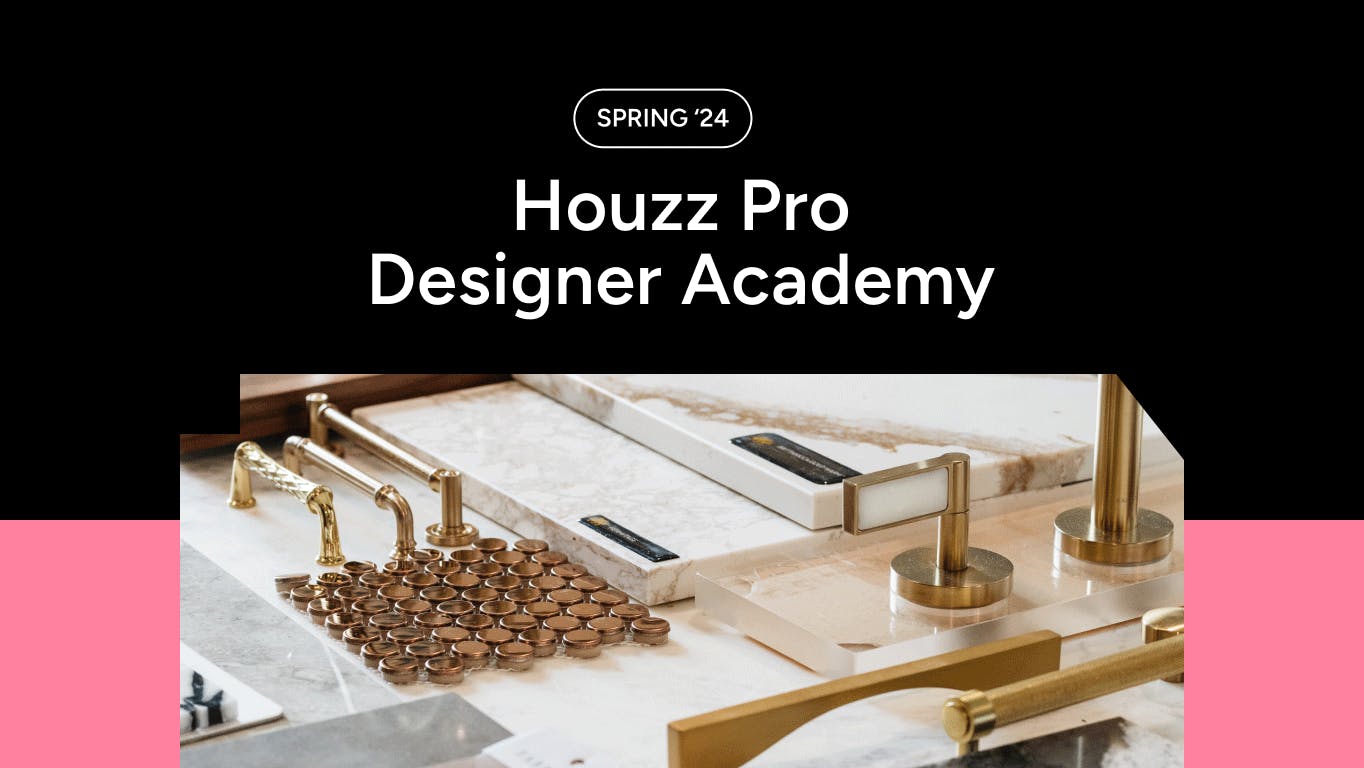 Houzz Pro Spring 2024 Designer Academy | Houzz Pro